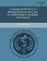 Language Proficiency in Bilingual Preschoolers and Its Relationship to Academic Achievement
