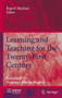 Learning and Teaching for the Twenty-First Century : Festschrift for Professor Phillip Hughes