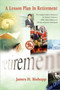 A Lesson Plan in Retirement : The Guide to Retirement for Teachers, Professors, Public Safety Employees, and All State Retirement Participants
