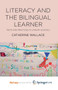 Literacy and the Bilingual Learner : Texts and Practices in London Schools