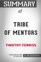 Summary of Tribe of Mentors by Timothy Ferriss : Conversation Starters