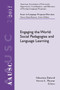 AAUSC 2017 Volume - Issues in Language Program Direction : Engaging the World: Social Pedagogies and Language Learning