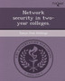 Network Security in Two-Year Colleges Network Security in Two-Year Colleges