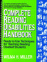 Complete Readg Disabilities HB : Ready-to-Use Techniques for Teaching Reading Disabled Students