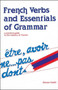 French Verbs And Essentials of Grammar