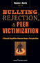 Bullying, Rejection, & Peer Victimization : A Social Cognitive Neuroscience Perspective