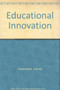 Educational Innovation : An Agenda to Frame the Future