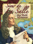 Sieur de la Salle : New World Adventurer