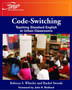 Code-Switching : Teaching Standard English in Urban Classrooms