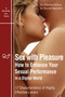 Sex with Pleasure : How to Enhance Your Sexual Performance in a Digital World - 17 Characteristics of Highly Effective Lover Sex with Pleasure : How to Enhance Your Sexual Performance in a Digital World - 17 Characteristics of Highly Effective Lover