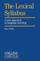 The Lexical Syllabus : A New Approach to Language Teaching