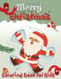 Merry Christmas Coloring Book for Kids : Easy and Cute Coloring Pages for Toddlers, Christmas Coloring Book for Toddlers