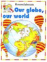 Our Globe, Our World