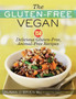 The Gluten-Free Vegan : 150 Delicious Gluten-Free, Animal-Free Recipes