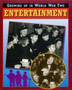Growing Up in World War Two: Entertainment