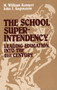 The School Superintendency : Leading Education into the 21st Century The School Superintendency : Leading Education into the 21st Century