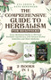 The Comprehensive Guide to Herbalism for Beginners : (2 Books in 1) Grow Medicinal Herbs to Fill Your Herbalist Apothecary with Natural Herbal Remedies and Plant Medicine