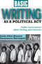 Basic Writing as a Political Act : Public Conversations About Writing and Literacies