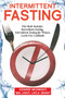 Intermittent Fasting : For Women and Men: This Book Includes: Intermittent Fasting, Intermittent Fasting for Women, Lectin Free Cookbook