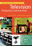 Educator's Survival Guide for Television Production and Activities, 2nd Edition