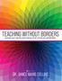 Teaching without Borders : Creating Equity and Inclusion through Active Centralized Empowerment