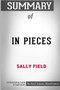 Summary of in Pieces by Sally Field : Conversation Starters