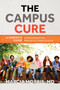 The Campus Cure : A Parent's Guide to Mental Health and Wellness for College Students