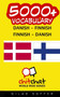 5000+ Danish - Finnish Finnish - Danish Vocabulary