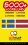 5000+ Swedish - Latvian Latvian - Swedish Vocabulary
