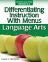 Differentiating Instruction With Menus : Language Arts (Grades K-2)