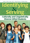 Identifying and Serving Culturally and Linguistically Diverse Gifted Students