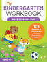 My Kindergarten Workbook : 101 Games and Activities to Support Kindergarten Skills
