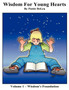 Wisdom for Young Hearts Volume 1 Wisdom's Foundation