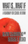 What Is...What If : A Roadmap for School Reform