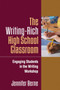 The Writing-Rich High School Classroom : Engaging Students in the Writing Workshop
