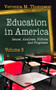 Education in America : Issues, Analyses, Policies & Programs -- Volume 5