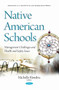 Native American Schools : Management Challenges & Health & Safety Issues
