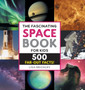 The Fascinating Space Book for Kids : 500 Far-Out Facts!
