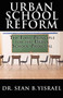 Urban School Reform : The First Principle for the Urban School Principal