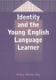 Identity and the Young English Language Learner