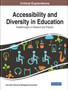 Accessibility and Diversity in Education : Breakthroughs in Research and Practice
