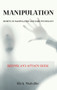 Manipulation : SECRETS OF MANIPULATION AND DARK PSYCHOLOGY. Defense and Attack Guide
