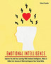 Emotional Intelligence : Improve You and Your Learning With Emotional Intelligence, Makes A Better Life, Success At Work And Improve Your Social Skills : 5