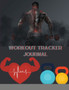 Workout Tracker Journal : A Daily Fitness Planner Notebook & Workout Journal for Training, Exercise, Weightlifting, and Tracking Food, Diet, Nutrition, & Calories A Gym Training Diary for Women & Men