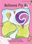Red Rocket Readers : Pre-Reading Fiction Set C: Balloons Fly By (Reading Level 1/F&P Level A)