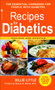 Recipes for Diabetics : A Cookbook: Revised and Updated