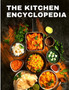 The Kitchen Encyclopedia : Recipes Cookbook for Home Cooks