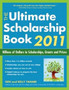 Ultimate Scholarship Book : Billions of Dollars in Scholarships, Grants and Prizes