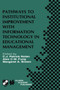 Pathways to Institutional Improvement with Information Technology in Educational Management : IFIP TC3/WG3.7 Fourth International Working Conference on Information Technology in Educational Management : 71