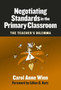 Negotiating Standards in the Primary Classroom : The Teacher's Dilemma